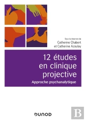 12 Études En Clinique Projective ; Approche Psychanalytique (2e Édition)