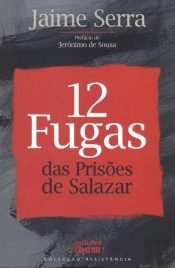 12 Fugas das Prisões de Salazar