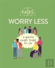 12 Hacks To Worry Less