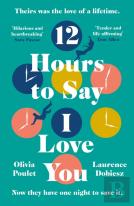 12 Hours To Say I Love You