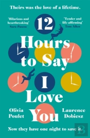 12 Hours To Say I Love You