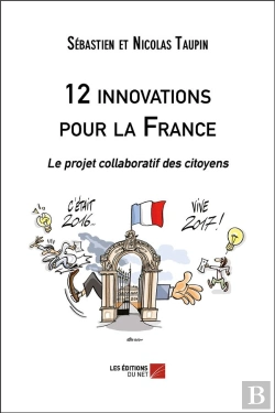 Bertrand.pt - 12 Innovations Pour La France : Le Projet Collaboratif Des Citoyens