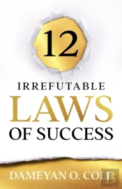 12 Irrefutable Laws Of Success