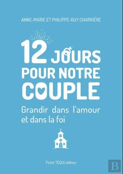 Bertrand.pt - 12 Jours Pour Notre Couple : Grandir Dans L'Amour Et Dans La Foi