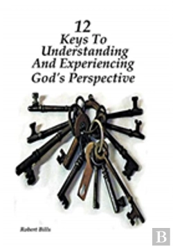 Bertrand.pt - 12 Keys To Understanding And Experiencing God'S Perspective