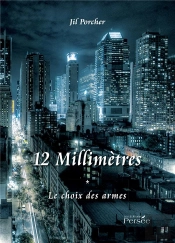 12 Millimetres - T.1, Le Choix Des Armes