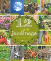 12 Mois De Jardinage, Calendrier Des Travaux