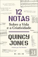 12 Notas sobre a Vida e a Criatividade