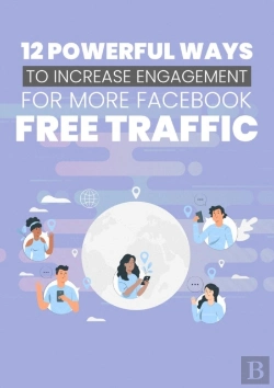 Bertrand.pt - 12 Powerful Ways To Increase Engagement For More Facebook Free Traffic