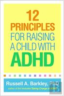12 Principles For Raising A Child With Adhd