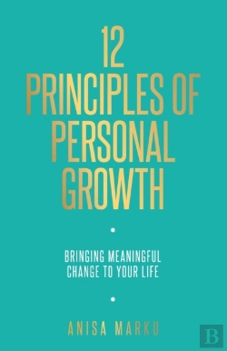 Bertrand.pt - 12 Principles Of Personal Growth: Bringing Meaningful Change To Your Life