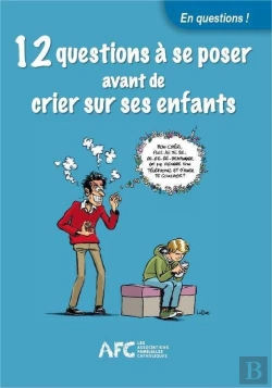 Bertrand.pt - 12 Questions À Se Poser Avant De Crier Sur Ses Enfants