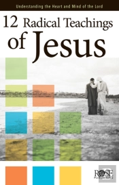 12 Radical Teachings Of Jesus