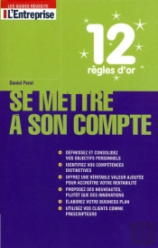12 Règles D'Or Pour Se Mettre À Son Compte
