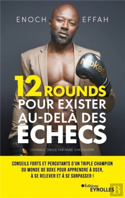 Bertrand.pt - 12 Rounds Pour Exister Au-Dela Des Echecs - Conseils Forts Et Percutants D'Un Triple Champion Du Mon