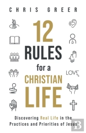 12 Rules For A Christian Life