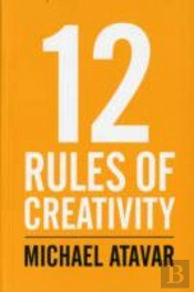 12 Rules Of Creativity