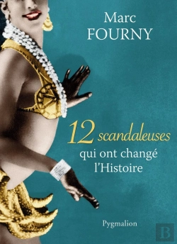 Bertrand.pt - 12 Scandaleuses Qui Ont Changé L'Histoire