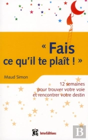 12 Semaines Pour Trouver Votre Voie ... Et Rencontrer Votre Destin