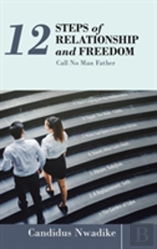12 Steps Of Relationship And Freedom