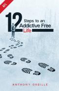 12 Steps To An Addictive Free Life