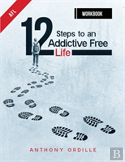 Bertrand.pt - 12 Steps To An Addictive Free Life Workbook