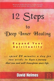12 Steps To Deep Inner Healing