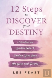 12 Steps To Discover Your Destiny