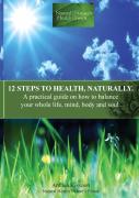 12 Steps To Health, Naturally