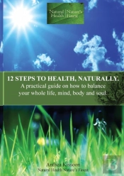 12 Steps To Health, Naturally