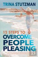 12 Steps To Overcome People Pleasing