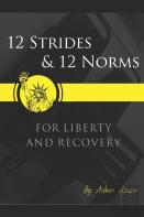 12 Strides & 12 Norms For Liberty & Recovery