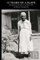 12 Tears Of A Slave: Incidents In The Life Of A Slave Girl