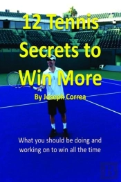 12 Tennis Secrets To Win More