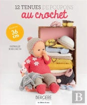 12 Tenues De Poupons Au Crochet ; Poupon 36 Cm