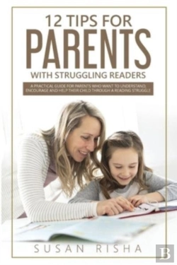 Bertrand.pt - 12 Tips For Parents With Struggling Readers