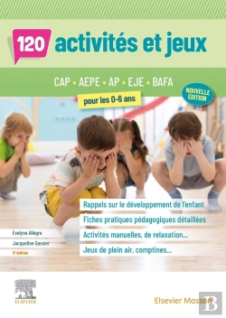 Bertrand.pt - 120 Activités Et Jeux Pour Les 0-6 Ans : Cap, Aepe, Ap, Eje, Bafa (5e Édition)