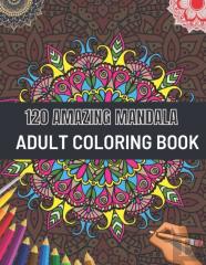 120 Amazing Mandala Adult Coloring Book