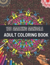 120 Amazing Mandala Adult Coloring Book