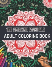 120 Amazing Mandala Adult Coloring Book