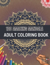 120 Amazing Mandala Adult Coloring Book