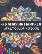 120 Amazing Mandala Adult Coloring Book