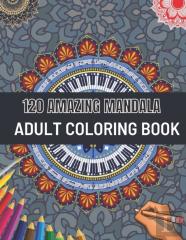 120 Amazing Mandala Adult Coloring Book