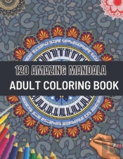 120 Amazing Mandala Adult Coloring Book