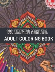 120 Amazing Mandala Adult Coloring Book