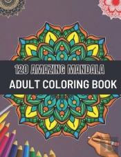 120 Amazing Mandala Adult Coloring Book