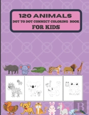 120 Animals Dot To Dot Connect Coloring Book For Kids.