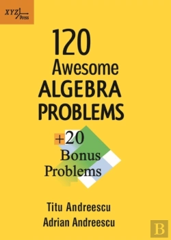 Bertrand.pt - 120 Awesome Algebra Problems + 20 Bonus Problems