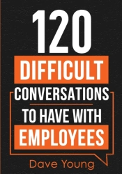 120 Difficult Conversations To Have With Employees