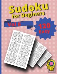 120 Easy Sudoku For Beginners Vol 6